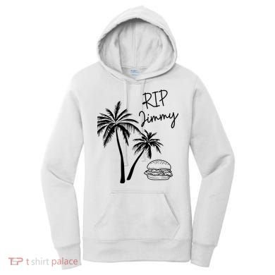 Rest In Peace Jimmy Cheeseburger Palm Trees Women's Hoodie