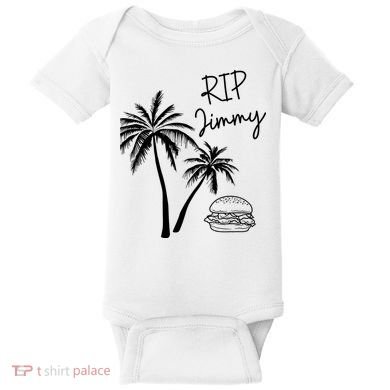 Rest In Peace Jimmy Cheeseburger Palm Trees Baby Bodysuit