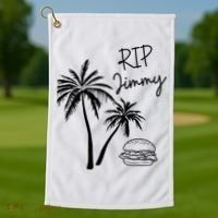 Rest In Peace Jimmy Cheeseburger Palm Trees Golf Towel thumb 1