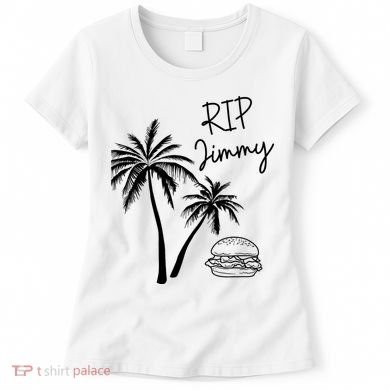 Rest In Peace Jimmy Cheeseburger Palm Trees Women's T-Shirt