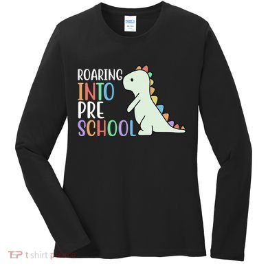 Roaring Into Pre School Cute Dinosaur Women's Long Sleeve Shirt