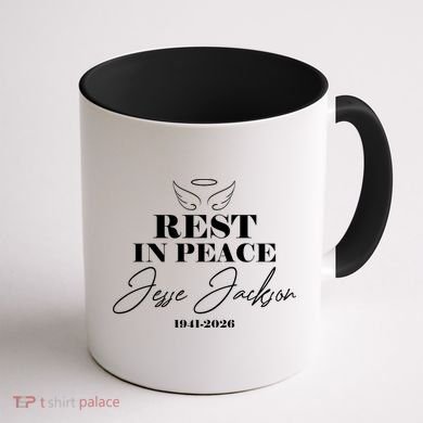 Rest In Peace Rev Jesse Jackson 1941-2026 Coffee Mug back