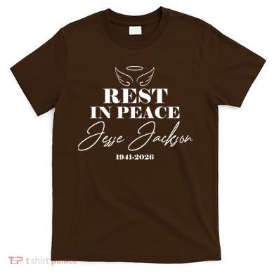 Rest In Peace Rev Jesse Jackson 1941-2026 T-Shirt