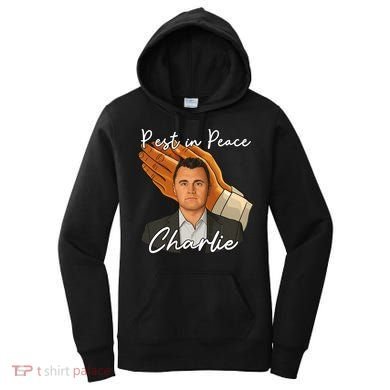 Rest In Peace Charlie Kirk Women's Hoodie