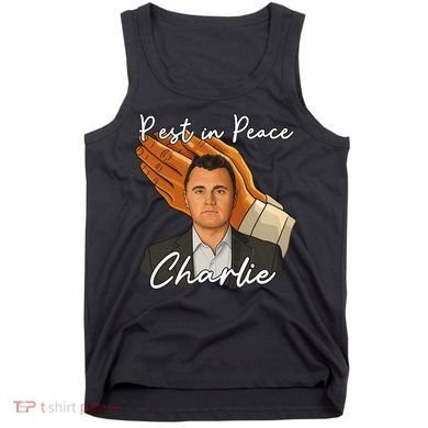 Rest In Peace Charlie Kirk Tank Top