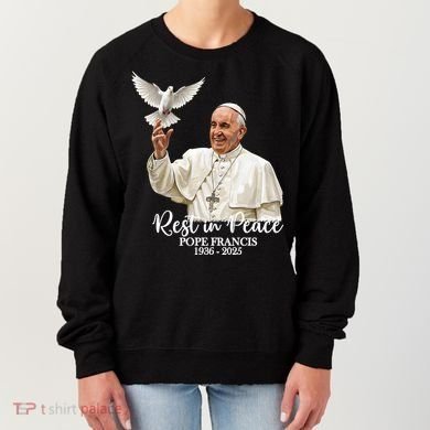 Rest In Peace Pope Francis 1936-2025 Women's Sweatshirt
