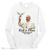 Rest In Peace Pope Francis 1936-2025 Long Sleeve Shirt thumb 0