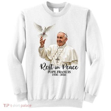 Rest In Peace Pope Francis 1936-2025 Sweatshirt