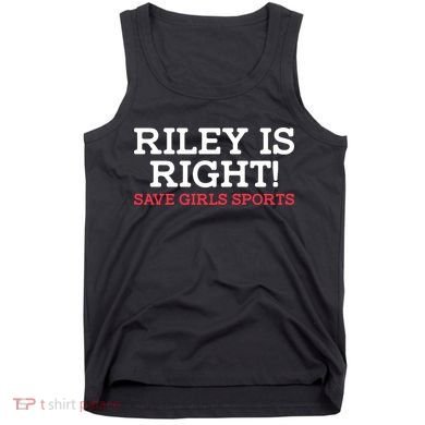 Riley Is Right | I Stand With Riley Gaines Tank Top