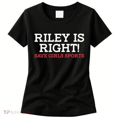 Riley Is Right | I Stand With Riley Gaines Women's T-Shirt