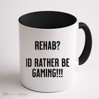 Rehab I'd Rather Be Gaming Coffee Mug thumb 1