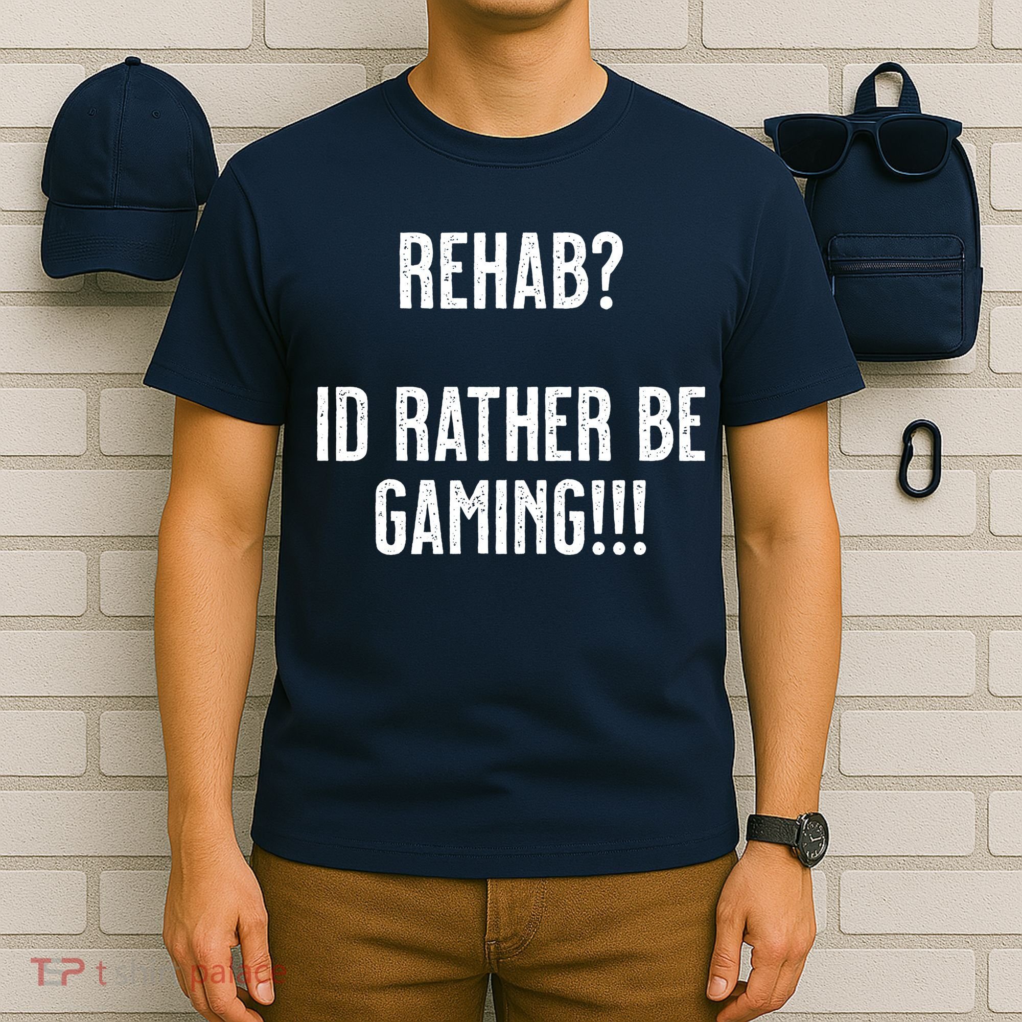 Rehab I'd Rather Be Gaming T-Shirt