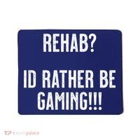 Rehab I'd Rather Be Gaming Mousepad thumb 0