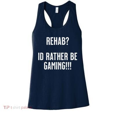 Rehab I'd Rather Be Gaming Women's Tank Top