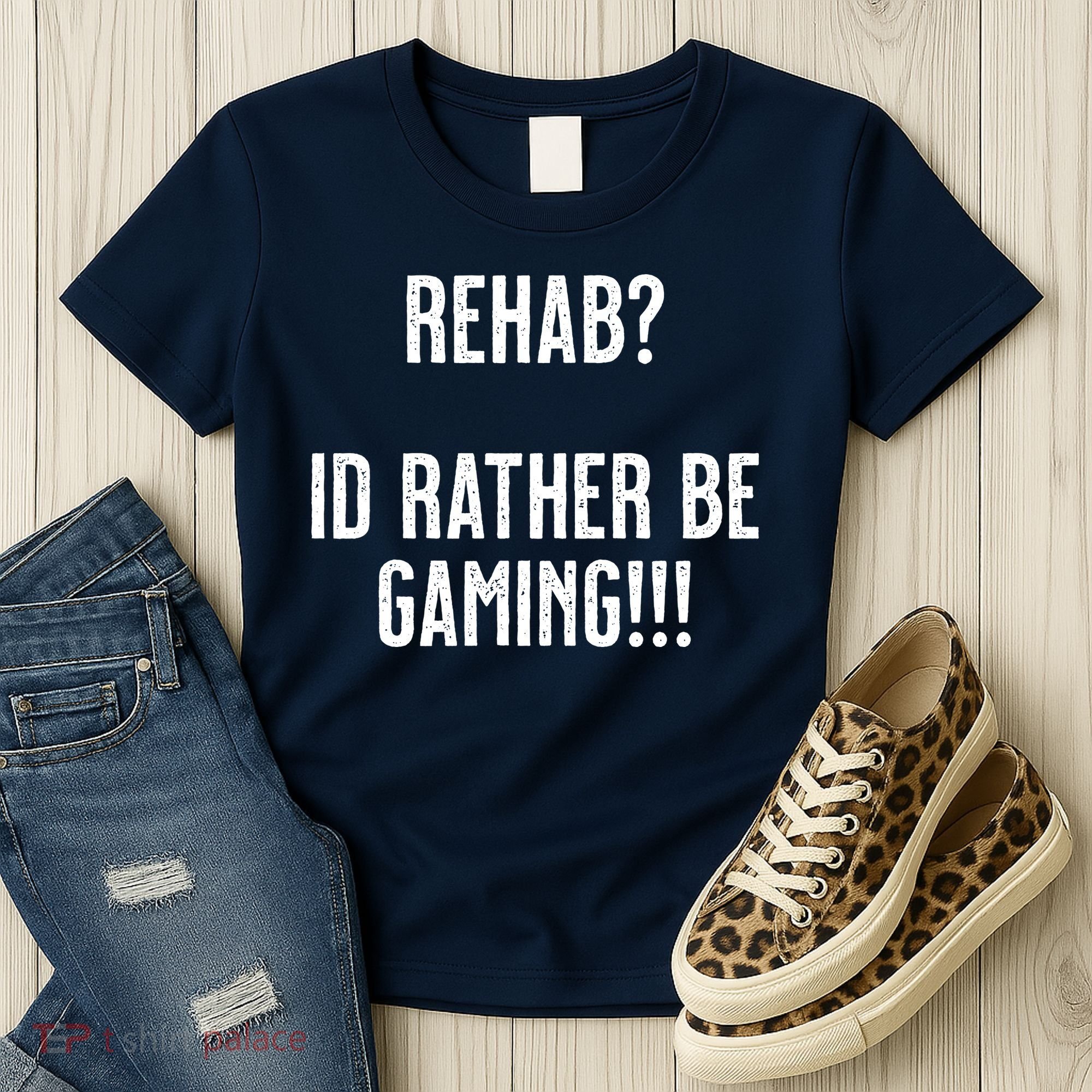 Rehab I'd Rather Be Gaming Women's T-Shirt