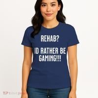 Rehab I'd Rather Be Gaming Women's T-Shirt thumb 4