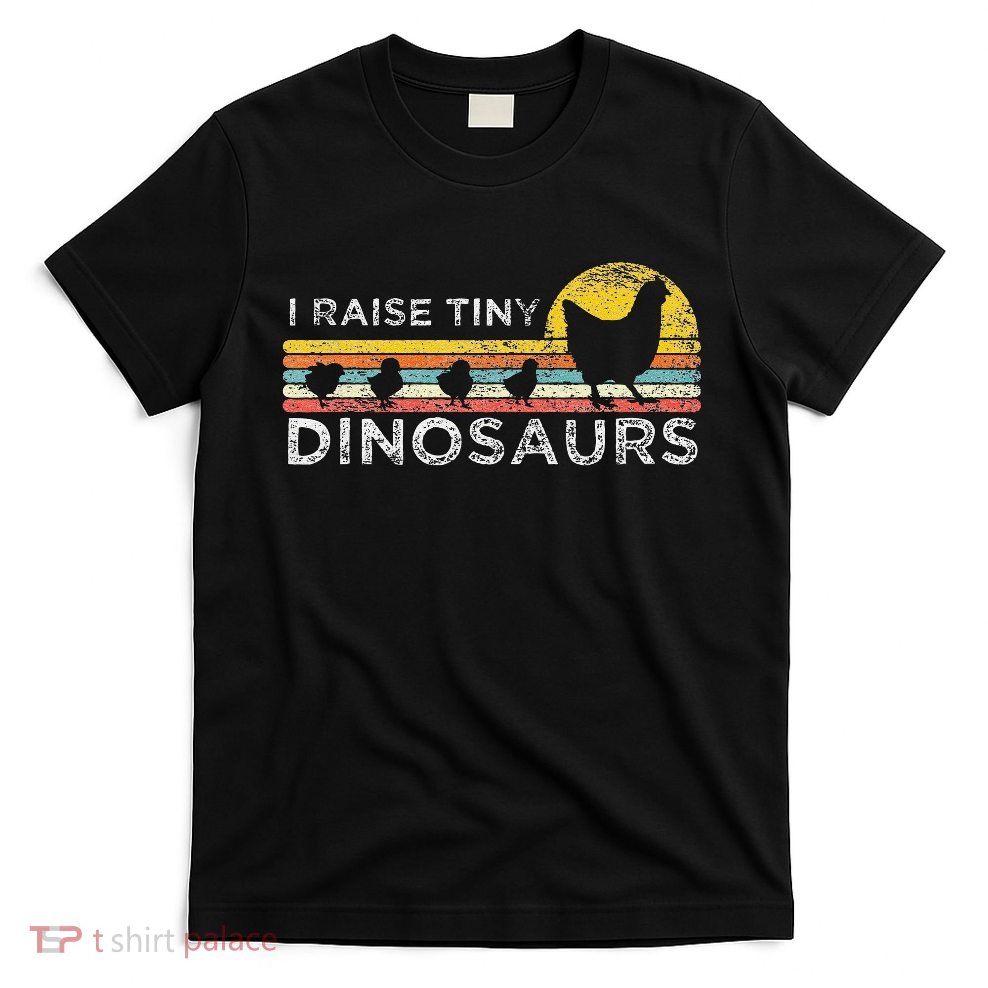 Retro I Raise Tiny Dinosaurs Chicken - Vintage Farmer T-Shirt