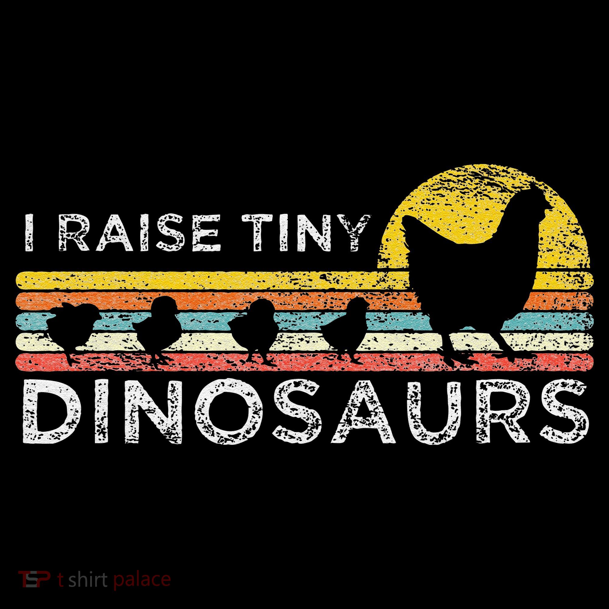 Retro I Raise Tiny Dinosaurs Chicken - Vintage Farmer T-Shirt