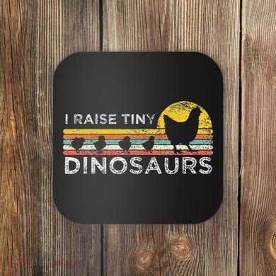 Retro I Raise Tiny Dinosaurs Chicken - Vintage Farmer Coaster
