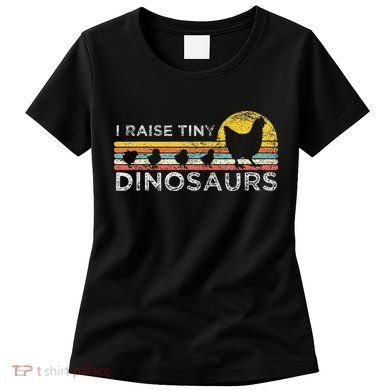 Retro I Raise Tiny Dinosaurs Chicken - Vintage Farmer Women's T-Shirt