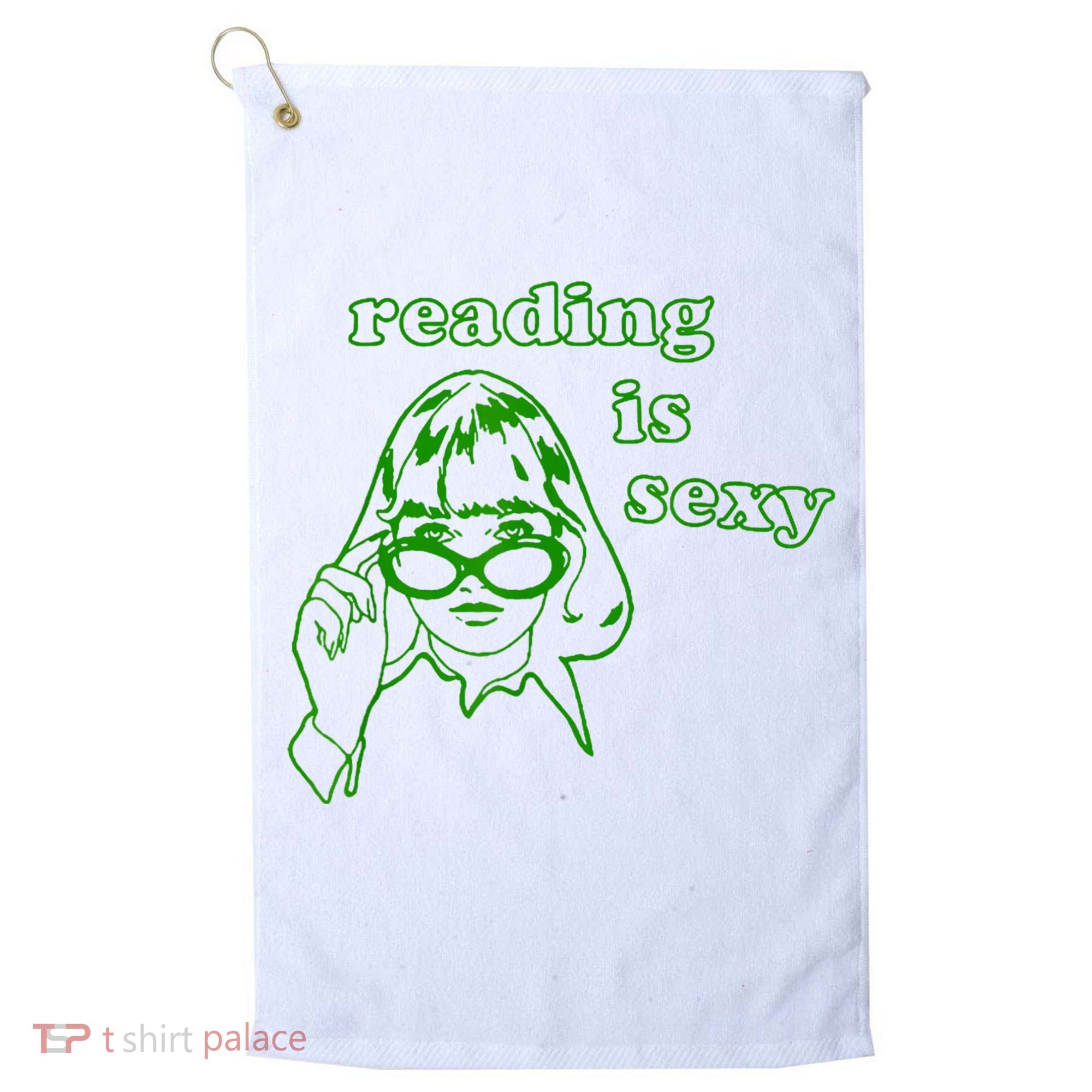 Reading Is Sexy Costume Library Women Bookworm Bookaholic Golf Towel