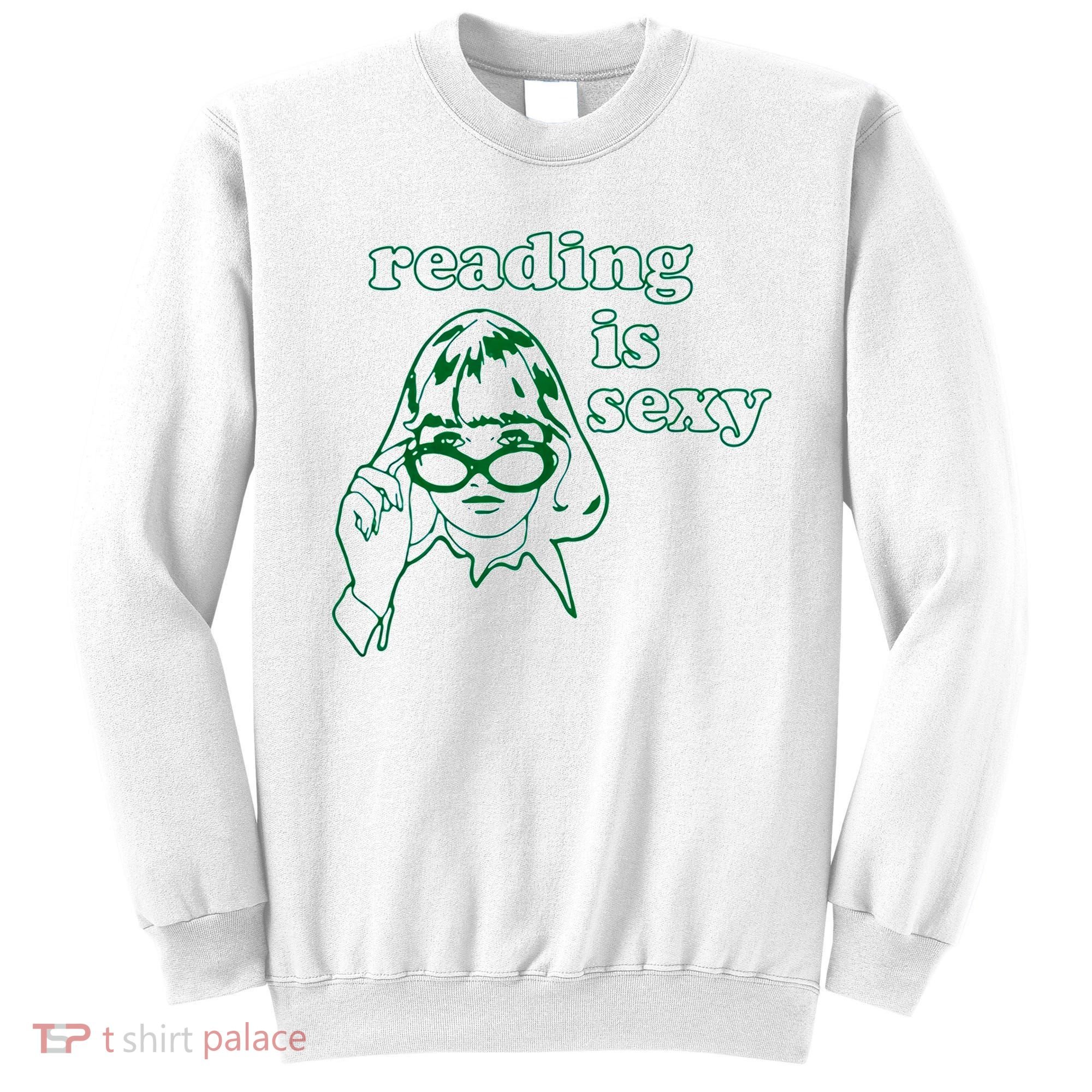 Reading Is Sexy Trending Sweatshirt