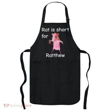 Rat Is Short For Ratthew Meme Apron