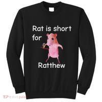 Rat Is Short For Ratthew Meme Sweatshirt thumb 0