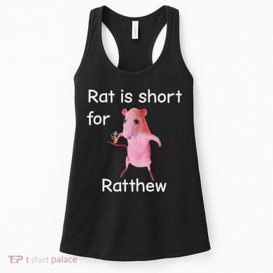 Rat Is Short For Ratthew Meme Women's Tank Top