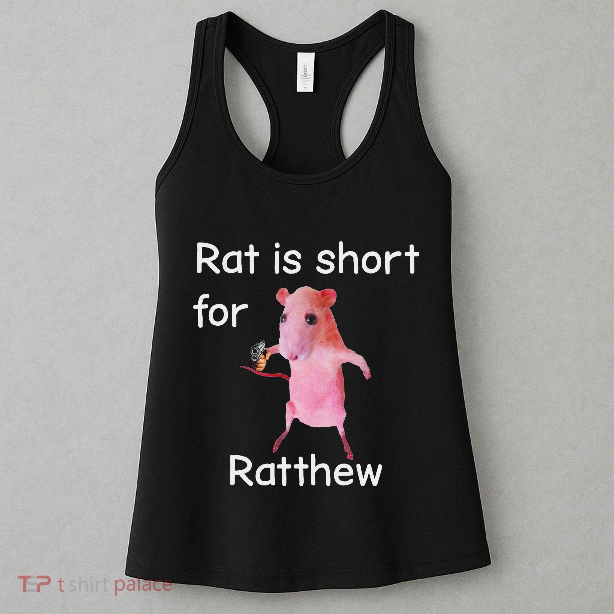 Rat Is Short For Ratthew Meme Women's Tank Top