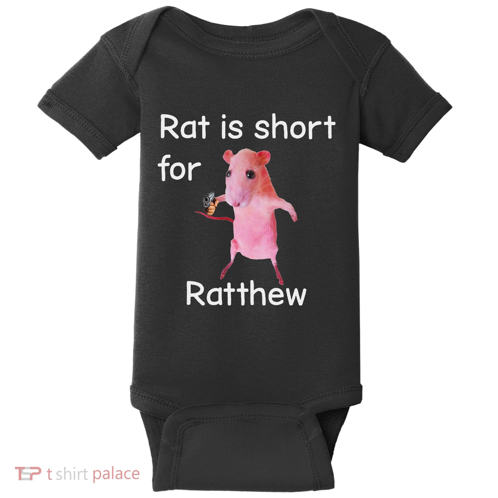 Rat Is Short For Ratthew Meme Baby Bodysuit