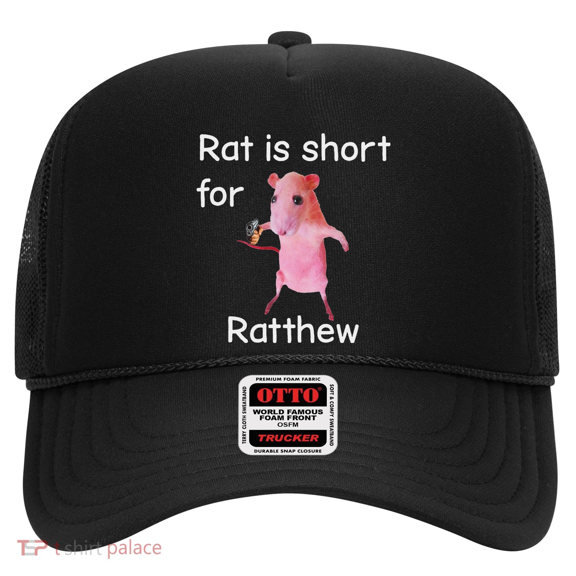 Rat Is Short For Ratthew Meme Hat