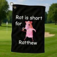 Rat Is Short For Ratthew Meme Golf Towel thumb 1