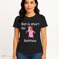 Rat Is Short For Ratthew Meme Women's T-Shirt thumb 4