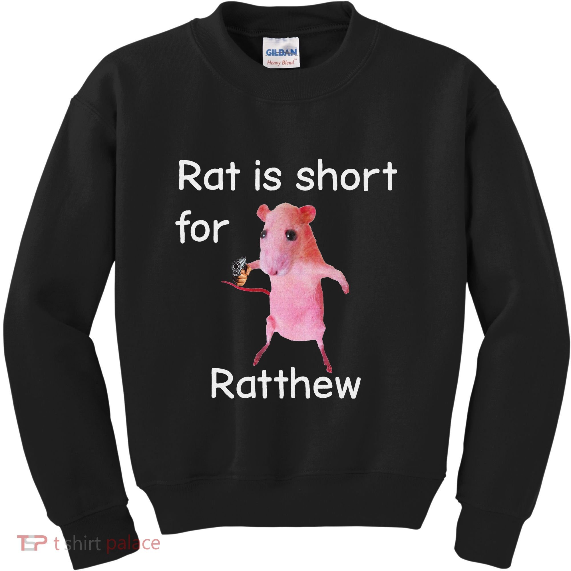 Rat Is Short For Ratthew Meme Kids Sweatshirt