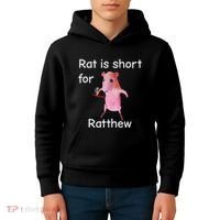 Rat Is Short For Ratthew Meme Kids Hoodie thumb 4