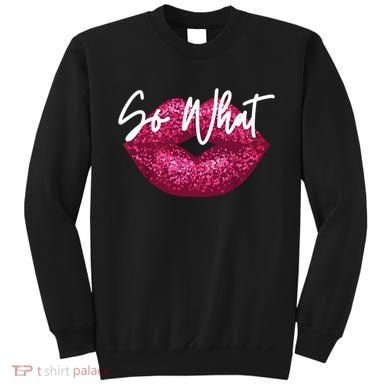 Retro I So What Funny Sweatshirt
