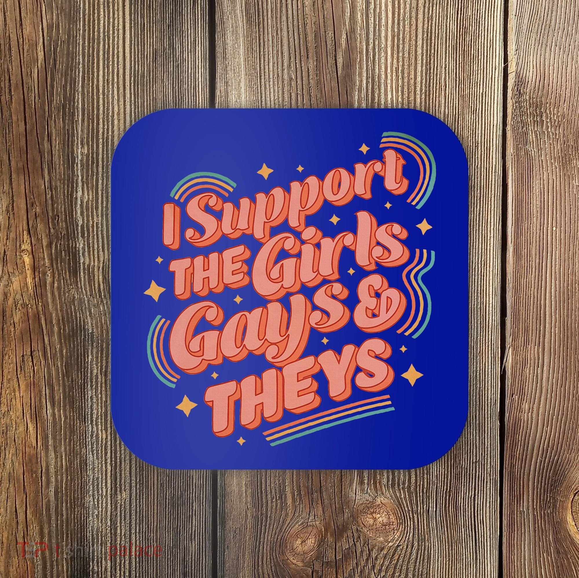 Retro I Support The Girl Gays And Theys Ally Pride Month Coaster