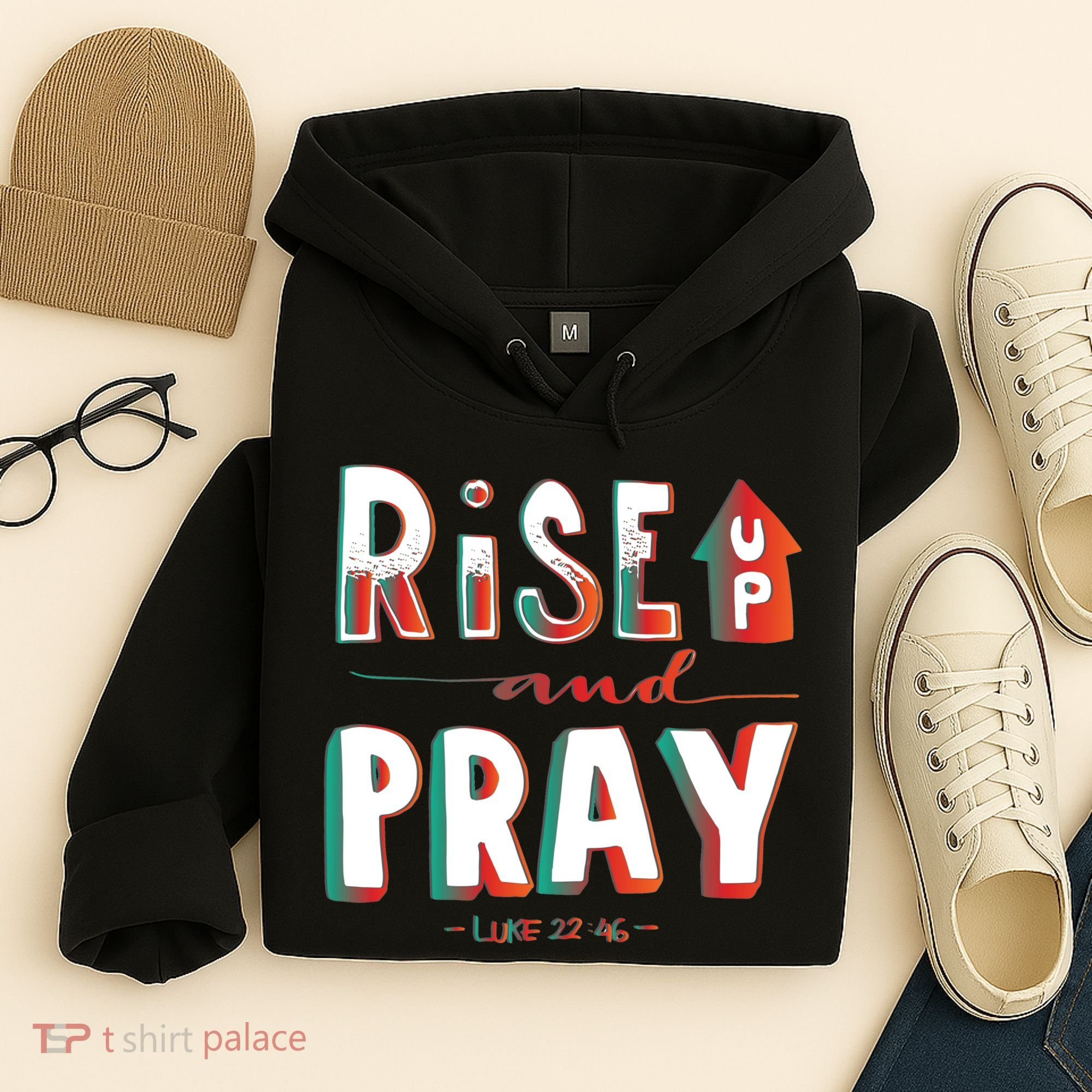Rise And Pray Luke 22:16 Hoodie
