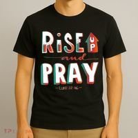 Rise And Pray Luke 22:16 T-Shirt thumb 3