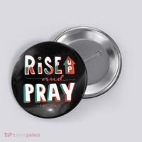 Rise And Pray Luke 22:16 Button thumb 0