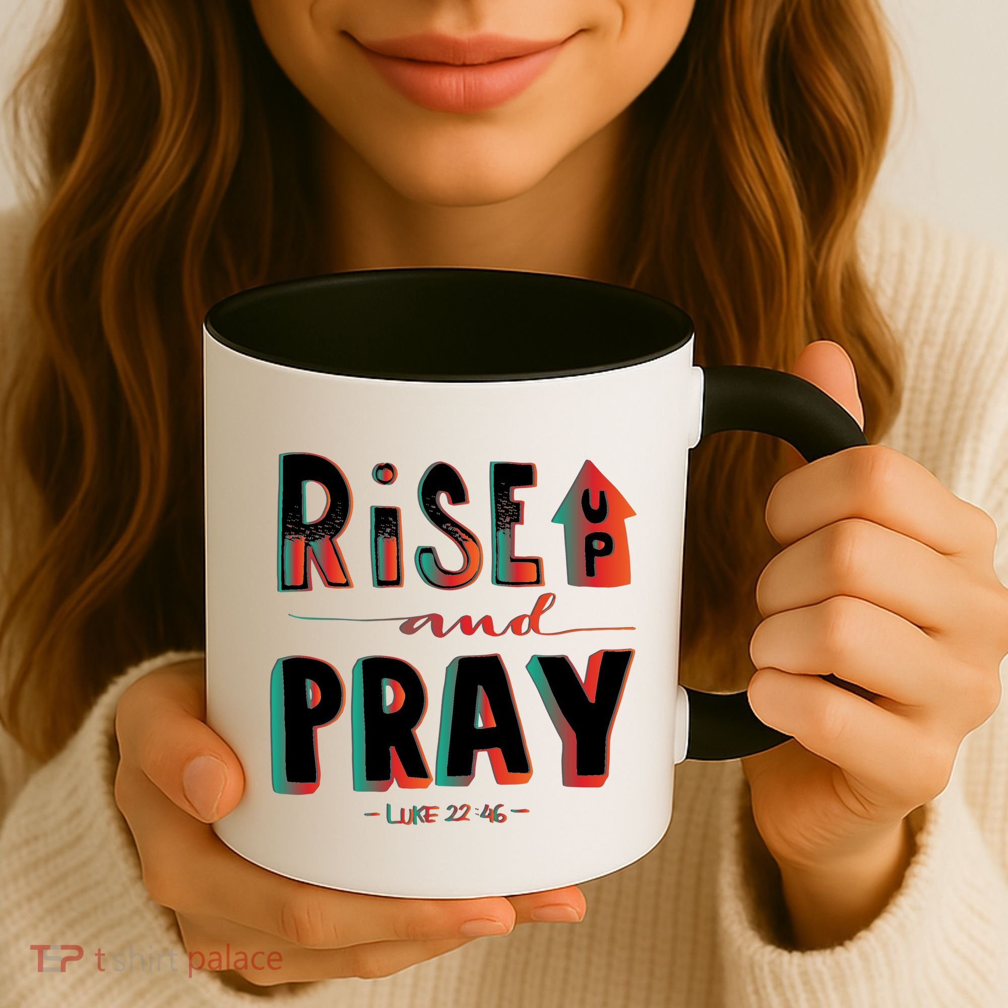Rise And Pray Luke 22:16 Coffee Mug
