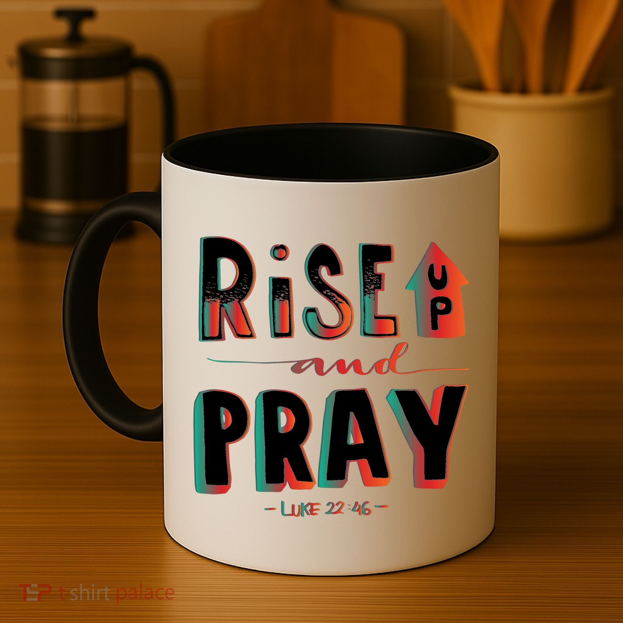 Rise And Pray Luke 22:16 Coffee Mug