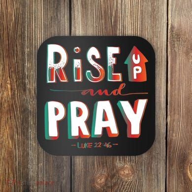 Rise And Pray Luke 22:16 Coaster