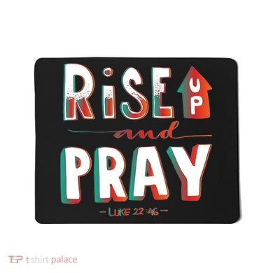 Rise And Pray Luke 22:16 Mousepad