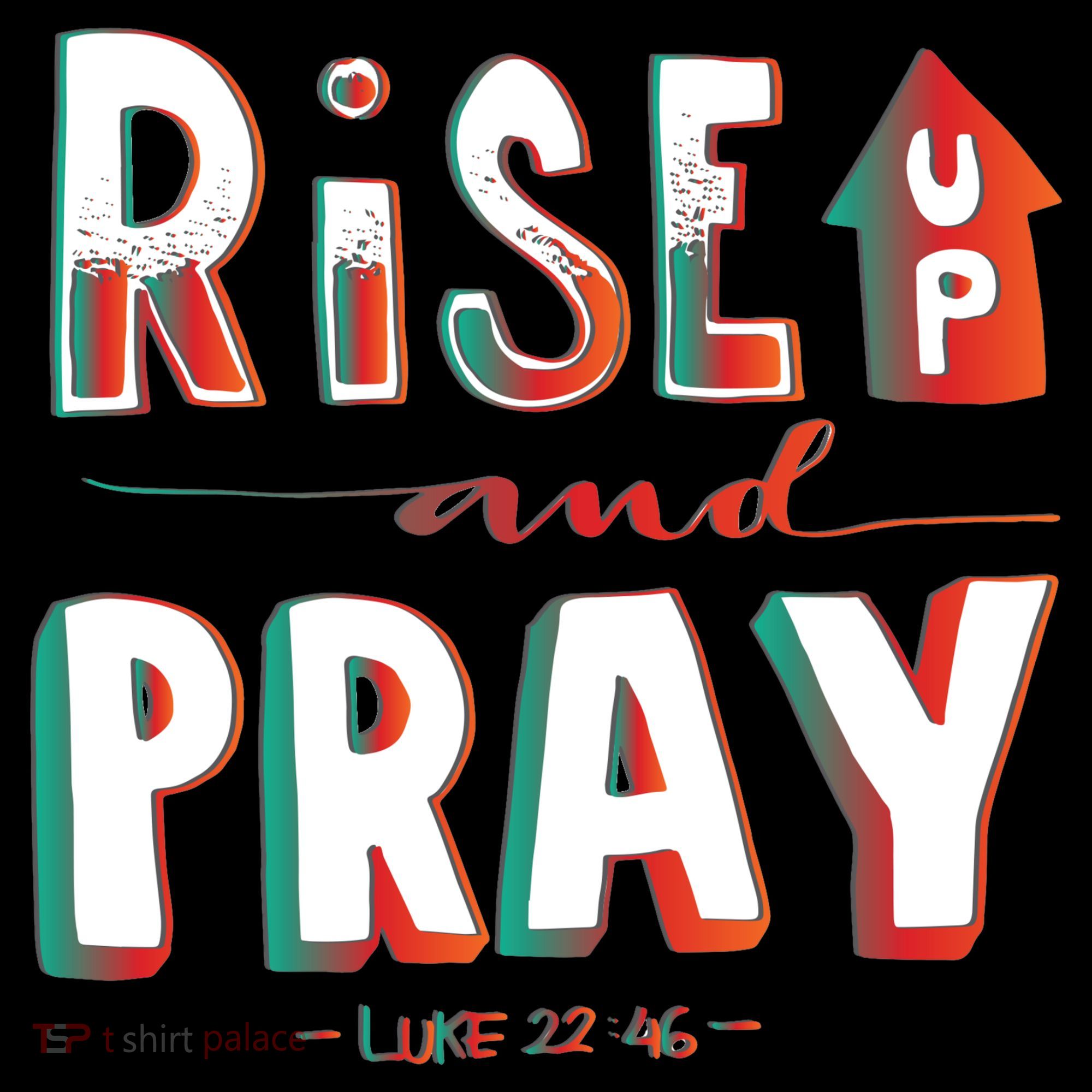 Rise And Pray Luke 22:16 Toddler Hoodie