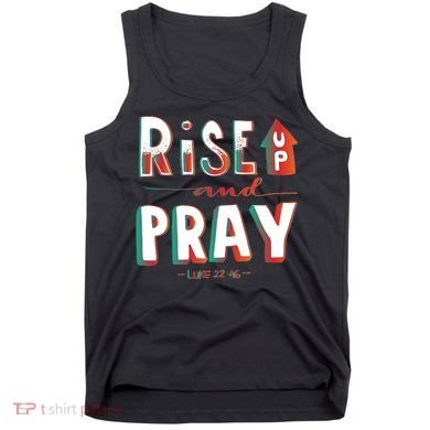 Rise And Pray Luke 22:16 Tank Top