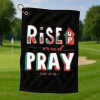 Rise And Pray Luke 22:16 Golf Towel thumb 1