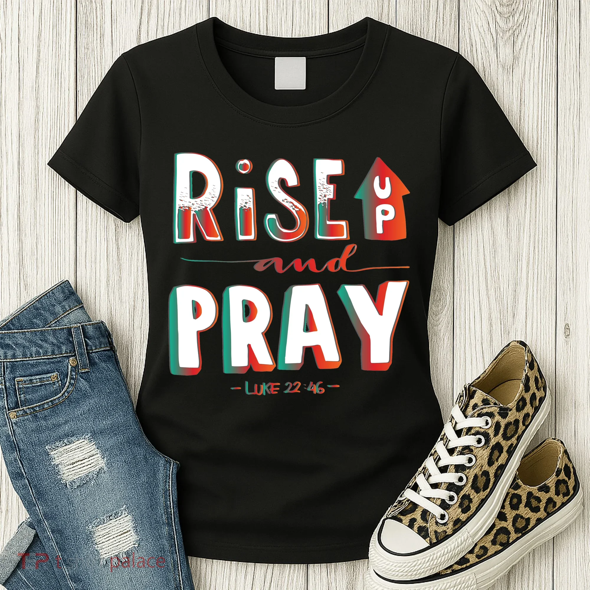 Rise And Pray Luke 22:16 Women's T-Shirt