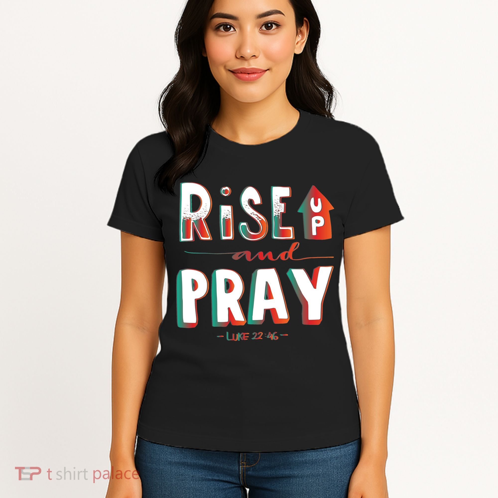 Rise And Pray Luke 22:16 Women's T-Shirt